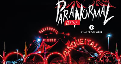 Concours Gagnez l'une des deux paires de billets pour le Cirque Paranormal!