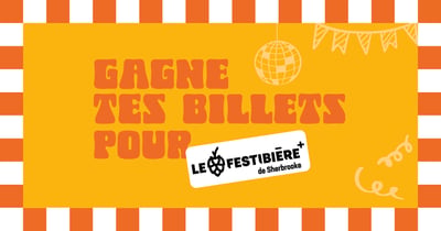 Concours Gagnez l’une des deux paires de billets pour Le Festibière de Sherbrooke!