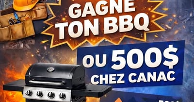 Concours Gagnez un BBQ ou 500$ chez Canac!