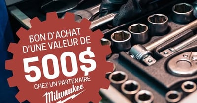Concours Gagnez un bon d’achat d’une valeur de 500$ chez un partenaire Milwaukee!