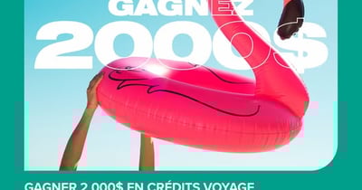 Concours Gagnez un crédit voyage de 2000$!