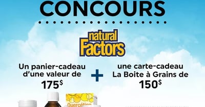 Concours Gagnez un ensemble-cadeau grâce à Natural Factors et une carte-cadeau de 175$ La boîte à grains!