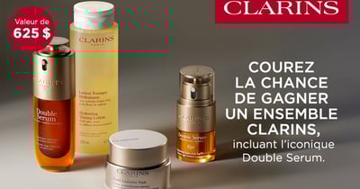 Concours Gagnez un ensemble de produits Clarins incluant l’iconique Double Serum d’une valeur totale approximative de 625 $. Concours Gagnez un ensemble de produits Clarins incluant l’iconique Double Serum d’une valeur totale approximative de 625 $.