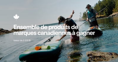 Concours Gagnez un ensemble de produits de marques canadiennes d'une valeur de 2000$!