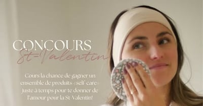 Concours Gagnez un ensemble self care d'une valeur de 100$!