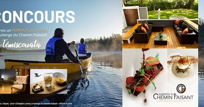 Concours Gagnez un Forfait pour 2 personnes d’une valeur de 500 $ à l’Auberge du Chemin Faisant au Témiscouata! Concours Gagnez un Forfait pour 2 personnes d’une valeur de 500 $ à l’Auberge du Chemin Faisant au Témiscouata!
