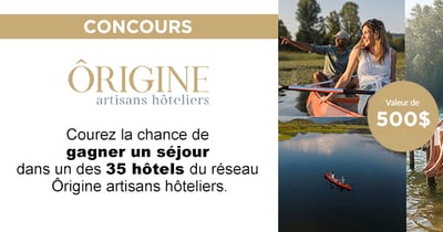 Concours Gagnez un séjour dans l'un des 35 hôtels du réseau Ôrigine artisans hôteliers!