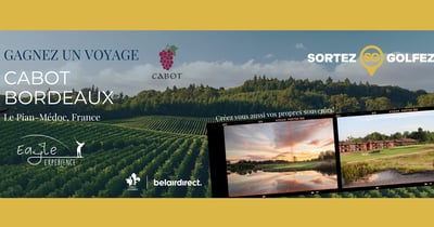 Concours Gagnez un séjour de golf exceptionnel pour deux personnes à Cabot Bordeaux, en France!