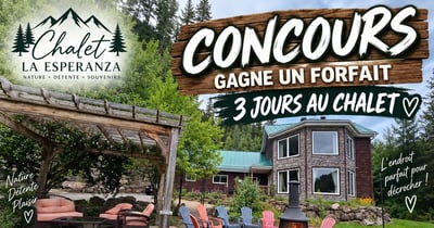 Concours Gagnez un séjour de trois jours au Chalet La Esperanza!
