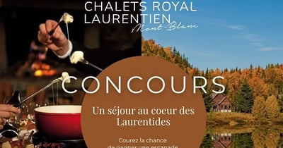 Concours Gagnez un séjour pour deux, aux Chalets Royal Laurentien!