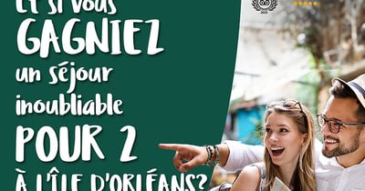 Concours Gagnez un séjour pour deux personnes à l'Île d'Orléans!