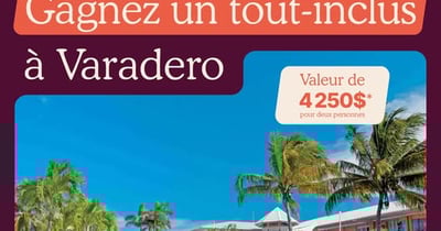 Concours Gagnez un tout-inclus à Varadero!