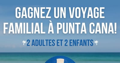 Concours Gagnez un Voyage pour 4 à Punta Cana! Concours Gagnez un Voyage pour 4 à Punta Cana!