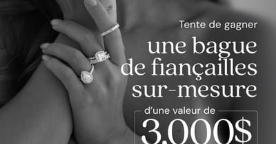 Concours Gagnez une bague de fiançailles sur-mesure d'une valeur de 3,000 $!