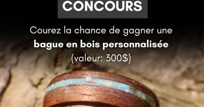 Concours Gagnez une bague en bois personnalisée d'une valeur de 300 $ !