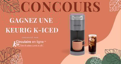 Concours Gagnez une Cafetière Keurig K-Iced Concours Gagnez une Cafetière Keurig K-Iced