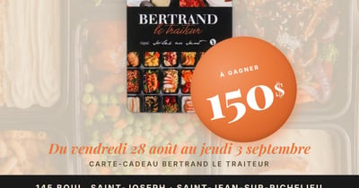 Concours Gagnez une carte-cadeau Bertrand le traiteur de 150$!