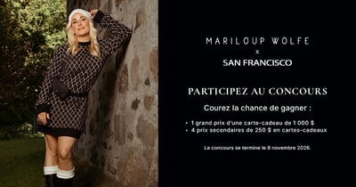 Concours Gagnez une carte-cadeau boutiques San Francisco de 1000$ ou l'une des quatre cartes-cadeaux de 250$!