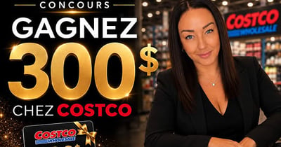 Concours Gagnez une carte-cadeau Costco de 300$!
