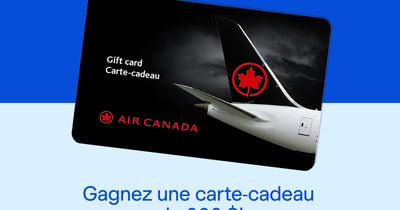 Concours Gagnez une carte-cadeau de 200$ Air Canada!