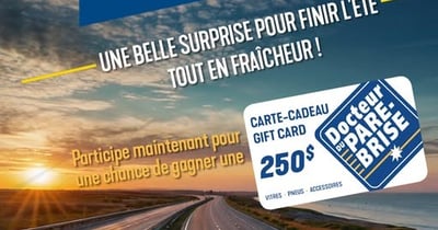 Concours Gagnez une carte-cadeau de 250 $ chez Docteur du Pare-Brise ! Concours Gagnez une carte-cadeau de 250 $ chez Docteur du Pare-Brise !