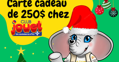 Concours Gagnez une carte cadeau de chez Club Jouet d'une valeur de 250$!