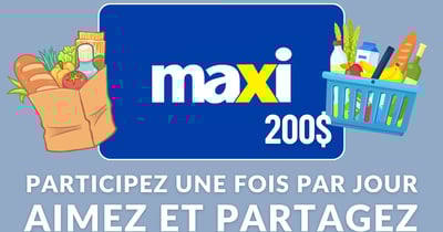 Concours Gagnez une Carte-cadeau Maxi de 200$