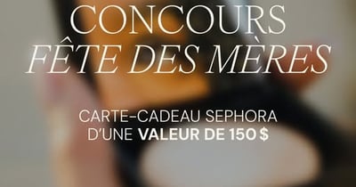 Concours Gagnez une carte-cadeau Sephora de 150$!