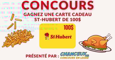 Concours Gagnez une Carte-cadeau St-hubert de 100$