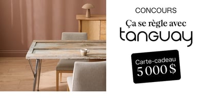 Concours Gagnez une carte-cadeau Tanguay d’une valeur de 5000$!