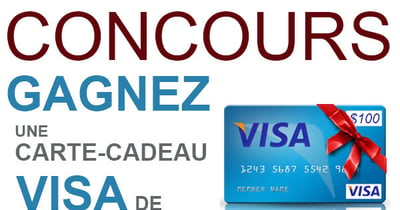 Concours GAGNEZ une Carte-Cadeau VISA de 100$