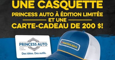 Concours Gagnez une casquette Princess Auto à édition limitée et une carte-cadeau de 200$!