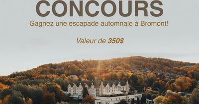 Concours Gagnez une escapade pour deux personnes au Domaine Château-Bromont!