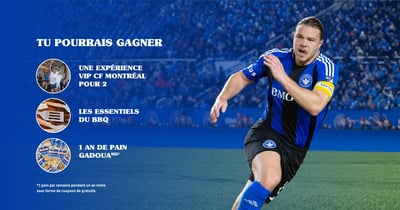 Concours Gagnez une expérience VIP CF Montréal pour deux, des essentiels BBQ et un an de pain Gadoua!