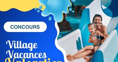 Concours Gagnez une journée inoubliable au Village Vacances Valcartier!