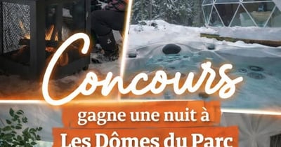 Concours Gagnez une nuit au dôme du Parc!