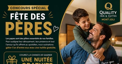Concours Gagnez une nuitée pour un papa au Quality Inn & Suites Mont-Joli!