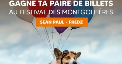 Concours Gagnez une paire de billets de votre choix entre Sean Paul ou Fredz à International de montgolfières de Saint-Jean-sur-Richelieu!