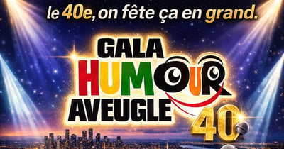 Concours Gagnez une paire de billets pour le 40e GALA HUMOUR AVEUGLE!