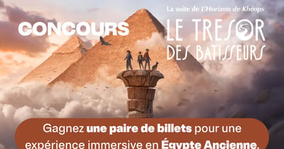 Concours Gagnez une paire de billets pour l'expérience Le Trésor des Bâtisseurs!