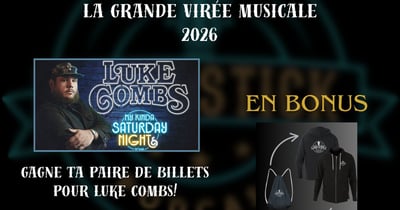 Concours Gagnez une paire de billets pour Luke Combs le 30 mai au Parc Jean-Drapeau!
