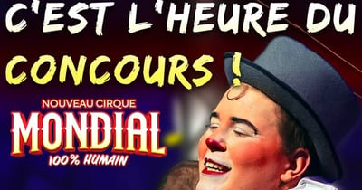 Concours Gagnez une passe familiale pour le Cirque Mondial!