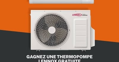 Concours Gagnez une thermopompe Lennox!