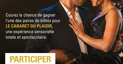 Concours Gagnez vos billets pour Le cabaret des plaisirs!