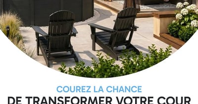 Concours Gagnez votre cour de rêve!