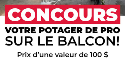 Concours Gagnez votre ensemble potager pour le balcon!