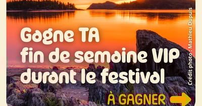 Concours Gagnez votre fin de semaine VIP aux Grandes Fêtes TELUS!
