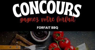 Concours Gagnez votre forfait BBQ!