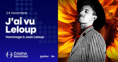Concours Gagnez votre paire de billets pour J'ai vu Leloup au Cabaret du Casino de Montréal!