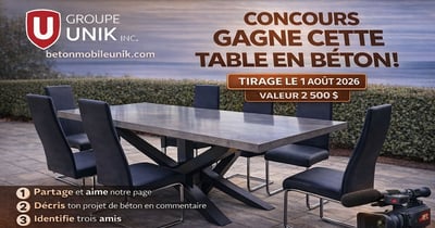 Concours Groupe Unik Béton - Gagne cette Table en Béton d'une Valeur de 2 500$